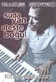Suda Yan Ateşte Boğul