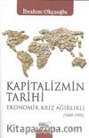 Kapitalizmin Tarihi & Ekonomik Kriz Ağırlıklı (1600-1990)