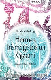 Hermes Trismegistos'un Gizemi