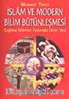 İslam ve Modern Bilim Bütünleşmesi