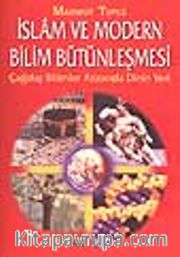 İslam ve Modern Bilim Bütünleşmesi