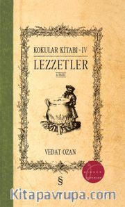 Kokular Kitabı 4 / Lezzetler (Ciltli)