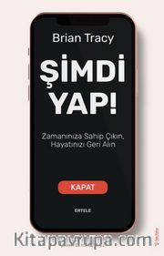 Şimdi Yap! <br /> Zamanınıza Sahip Çıkın, Hayatınızı Geri Alın