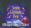 Senin Gözünde Ben