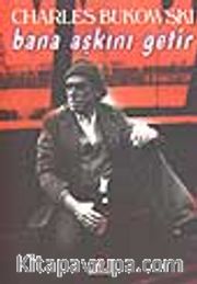 Bana Aşkını Getir