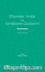 Efsaneler, Anılar ve Kimliklerin Gösterimi