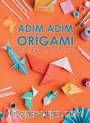 Adım Adım Origami & Katla, Eğlenceyi Yakala!