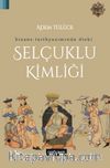 Bizans Tarihyazımında Öteki Selçuklu Kimliği