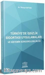 Türkiye’de İşsizlik Sigortası Uygulamaları ve Sistemin Sürdürülebilirliği