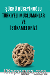 Türkiyeli Müslümanlar ve İstikamet Krizi