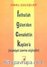 Fethullah Gülen'den Cemalettin Kaplan'a (İslamiyet Üzerine Söyleşiler)