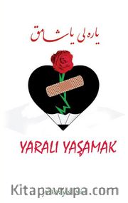Yaralı Yaşamak