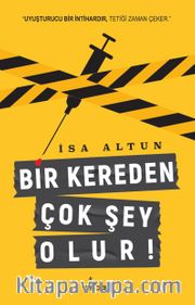 Bir Kereden Çok Şey Olur