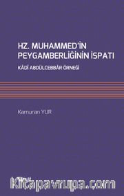 Hz. Muhammed’in Peygamberliğinin İspatı <br /> Kadî Abdülcebbar Örneği