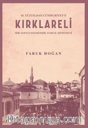 18.Yüzyıldan Cumhuriyet’e Kırklareli (Bir Sosyo-Ekonomik Tahlil Denemesi) 