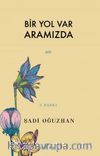 Bir Yol Var Aramızda