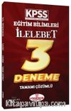 KPSS Eğitim Bilimleri İlelebet 3 Deneme Tamamı Çözümlü 