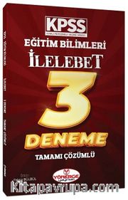 KPSS Eğitim Bilimleri İlelebet 3 Deneme Tamamı Çözümlü 