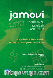 Jamovi Uygulamalı İstatistik Analizleri <br /> Sosyal Bilimcilere Yönelik Araştırma Hikayeleri ile Anlatım