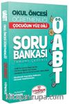 ÖABT Okul Öncesi Öğretmenliği Çocuğun Yüz Dili Soru Bankası Tamamı Çözümlü 