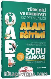 ÖABT Türk Dili ve Edebiyatı Öğretmenliği Alan Eğitimi Soru Bankası Çözümlü 