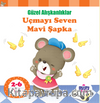 Mirador Uçmayı Seven Mavi Şapka / Güzel Alışkanlıklar
