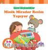 Minik Mirador Resim Yapıyor / Güzel Alışkanlıklar