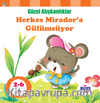 Herkes Mirador’a Gülümsüyor / Güzel Alışkanlıklar