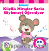 Küçük Mirador Şarkı Söylemeyi Öğreniyor / Kelimeler
