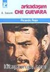 Arkadaşım Che Guevara
