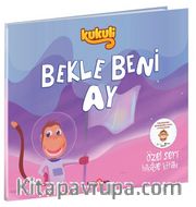 Kukuli / Bekle Beni Ay