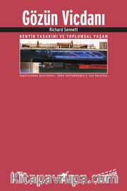 Gözün Vicdanı <br /> Kentin Tasarımı ve Toplumsal Yaşam