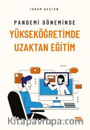 Pandemi Döneminde Yükseköğretimde Uzaktan Eğitim