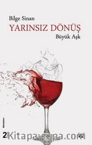 Yarınsız Dönüş "Büyük Aşk"