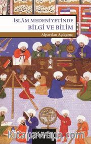 İslam Medeniyetinde Bilgi ve Bilim