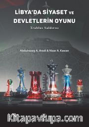 Libya’da Siyaset ve Devletlerin Oyunu