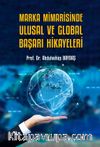 Marka Mimarisinde Ulusal ve Global Başarı Hikayeleri