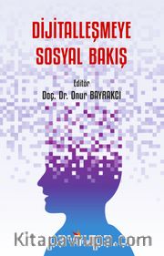Dijitalleşmeye Sosyal Bakış