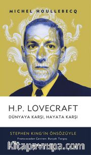 H.P. Lovecraft Dünyaya Karşı, Hayata Karşı 