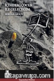 İçimdeki Çocuk İle Geleceğim