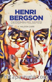 Henri Bergson <br /> Değişimin Felsefesi
