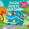 Bugün Nereye Gidelim? / Mavi Mini İle Ara-Bul Etkinlikleri