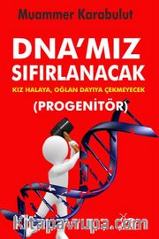 Dna’mız Sıfırlanacak <br /> Progenitör