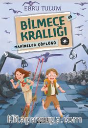 Makineler Çöplüğü / Bilmece Krallığı