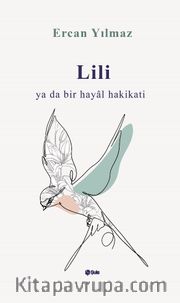 Lili Ya Da Bir Hayal Hakikati