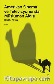 Amerikan Sinema ve Televizyonunda Müslüman Algısı