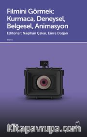 Filmini Görmek: Kurmaca, Deneysel, Belgesel, Animasyon