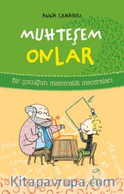 Muhteşem Onlar <br /> Bir Çocuğun Matematik Maceraları