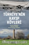 Türkiye’nin Kayıp Köyleri