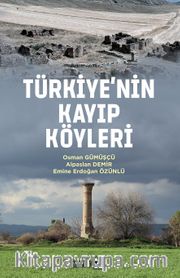 Türkiye’nin Kayıp Köyleri